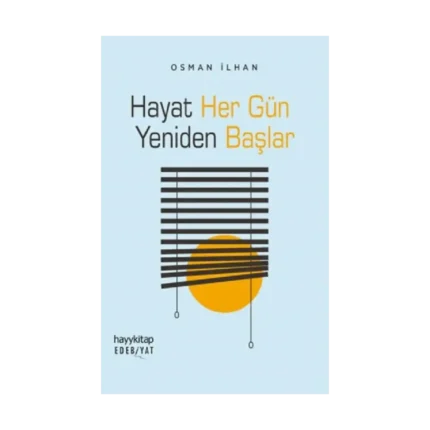 Hayat Her Gün Yeniden Başlar