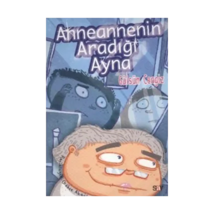 Annenannenin Aradığı Ayna (Renkli Resimli Büyük Boy)
