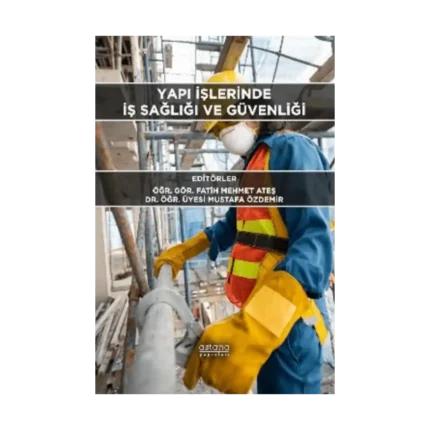 Yapı İşlerinde İş Sağlığı ve Güvenliği