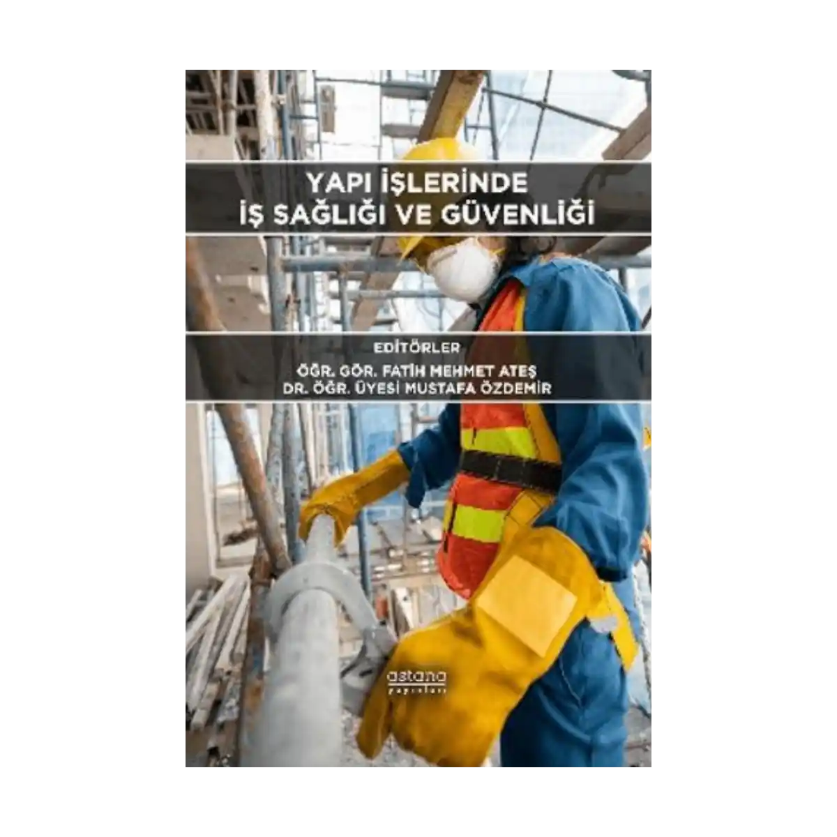 49a52-yapi-islerinde-is-sagligi-ve-guvenligi-1-1.webp Yapı İşlerinde İş Sağlığı ve Güvenliği - Görsel 1