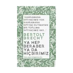 Ya Hep Beraber Ya Hiçbirimiz