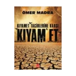 Kıyamet Tacirlerine Karşı Kıyam Et
