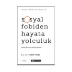 Sosyal Fobiden Hayata Yolculuk