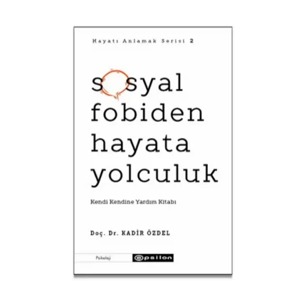 Sosyal Fobiden Hayata Yolculuk