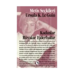 Kadınlar Rüyalar Ejderhalar: Ursula K. Le Guin'den Seçme Yazılar (M.S 9)