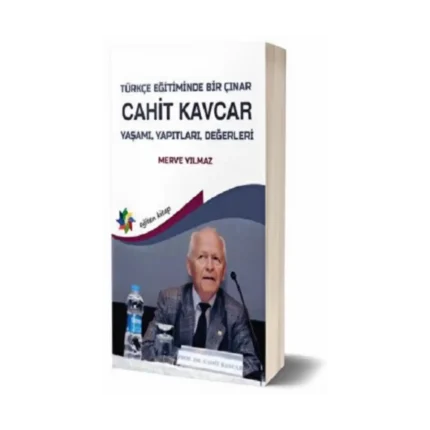 Türkçe Eğitiminde Bir Çınar: Cahit Kavcar