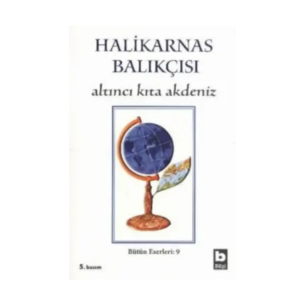 Halikarnas Balıkçısı - Altıncı Kıta Akdeniz Bütün Eserleri 9