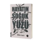 Hayatın Soğuk Yüzü