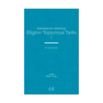 Gutenberg'den Diderot'ya - Bilginin Toplumsal Tarihi 1
