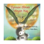 Dinozor Olmak İsteyen Kuş