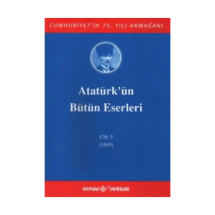Atatürk'ün Bütün Eserleri Cilt: 5  (1919)