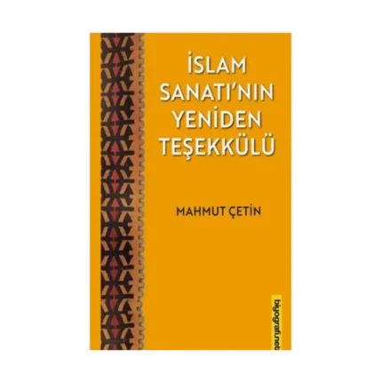 İslam Sanatı'nın Yeniden Teşekkülü