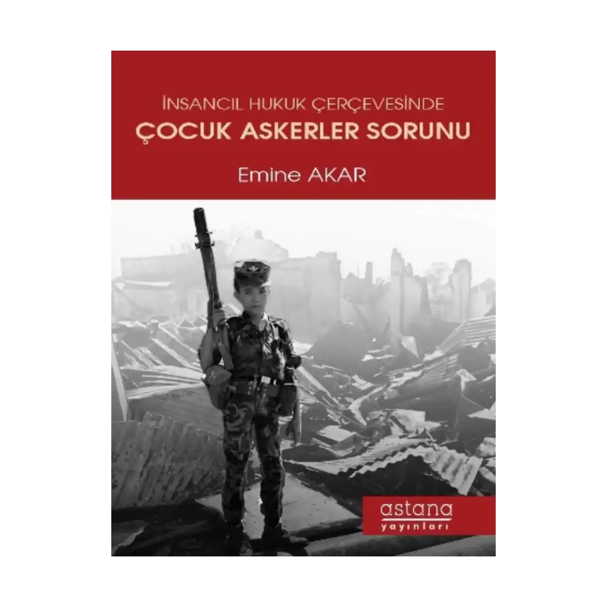 4af00-insancil-hukuk-cercevesinde-cocuk-askerler-sorunu-1-1.webp İnsancıl Hukuk Çerçevesinde Çocuk Askerler Sorunu - Görsel 1