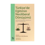 Türkiye'de Eğitimin Neoliberal Dönüşümü