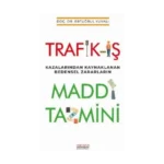 Trafik-İş Kazalarından Kaynaklanan Bedensel Zararların Maddi Tazmini