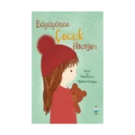 Büyüyünce Çocuk Olacağım