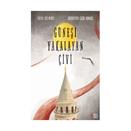 Güneşi Yakalayan Çivi