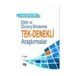 Eğitim ve Davranış Bilimlerinde Tek - Denekli Araştırmalar