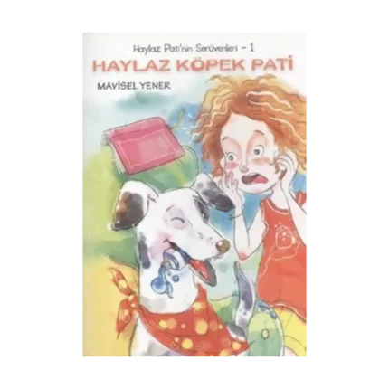 Haylaz Pati’nin Serüvenleri 1 - Haylaz Köpek Pati
