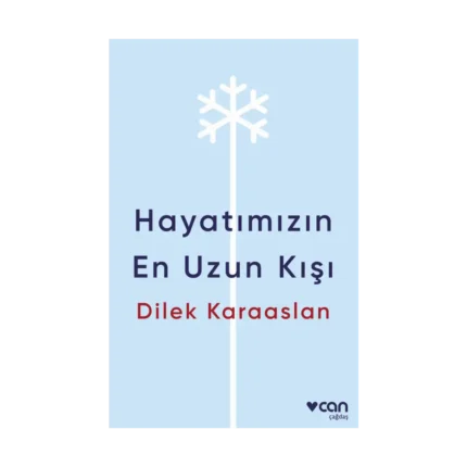 Hayatımızın En Uzun Kışı