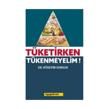 Tüketirken Tükenmeyelim