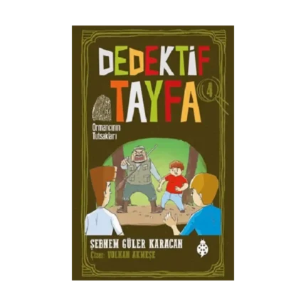 Ormancının Tutsakları - Dedektif Tayfa 4