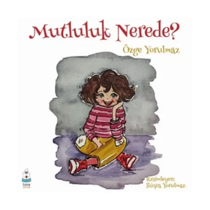 Mutluluk Nerede?