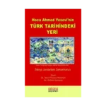 Hoca Ahmet Yesevi'nin Türk Tarihindeki Yeri