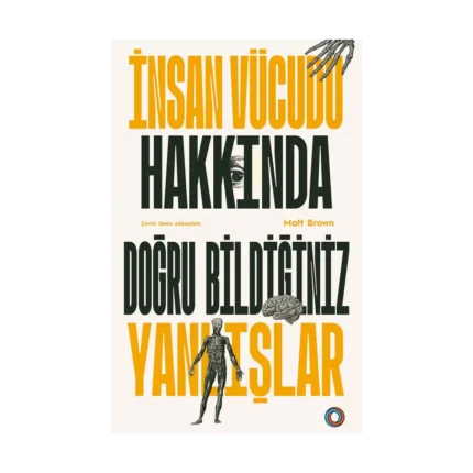 İnsan Vücudu Hakkında Doğru  Bildiğiniz Yanlışlar