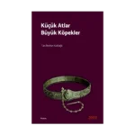 Küçük Atlar Büyük Köpekler