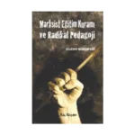 Marksist Eğitim Kuramı ve Radikal Pedagoji
