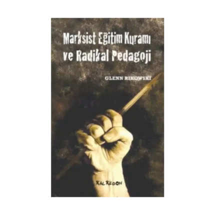Marksist Eğitim Kuramı ve Radikal Pedagoji