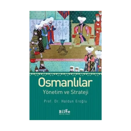 Osmanlılar Yönetim ve Strateji