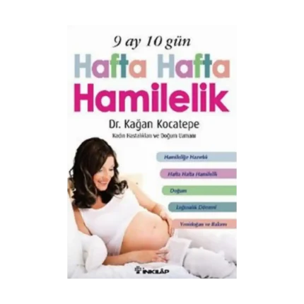 9 Ay 10 Gün Hafta Hafta Hamilelik