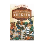 Bizans Karşısında Türkler