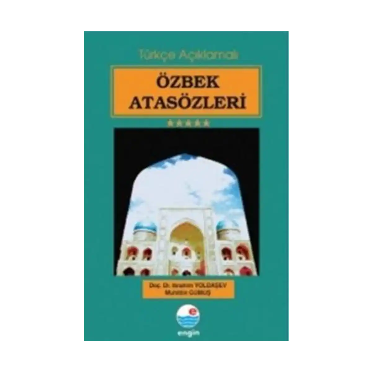 4cea3-ozbek-atasozleri-1-1.webp Özbek Atasözleri - Görsel 1