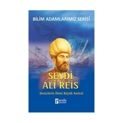 Bilim Adamlarımız Serisi: Seydi Ali Reis