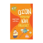 Ozon Tabakasını Kim Dikecek?