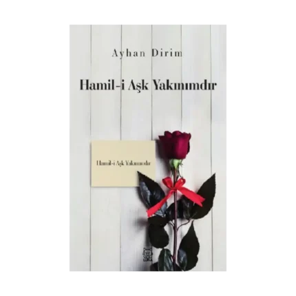 Hamil-i Aşk Yakınımdır