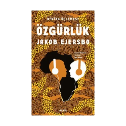 Afrika Üçlemesi Özgürlük