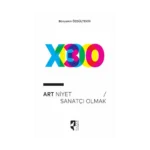 Art Niyet / Sanatçı Olmak