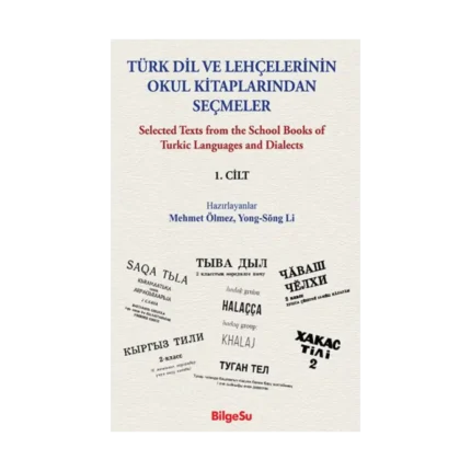 Türk Dil Ve Lehçelerinin Okul Kitaplarından Seçmeler (1. Cilt)