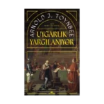 Uygarlık Yargılanıyor