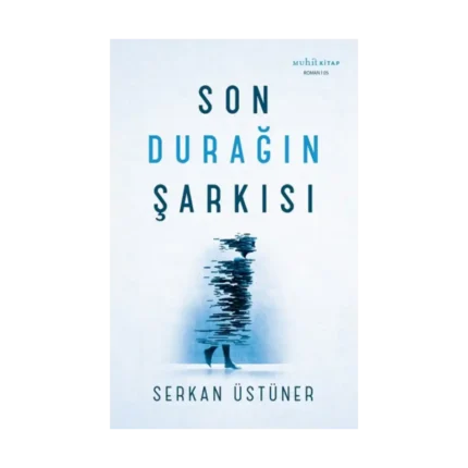 Son Durağın Şarkısı