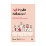 Aşk Nedir Sokrates?
