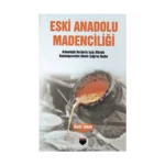 Eski Anadolu Madenciliği