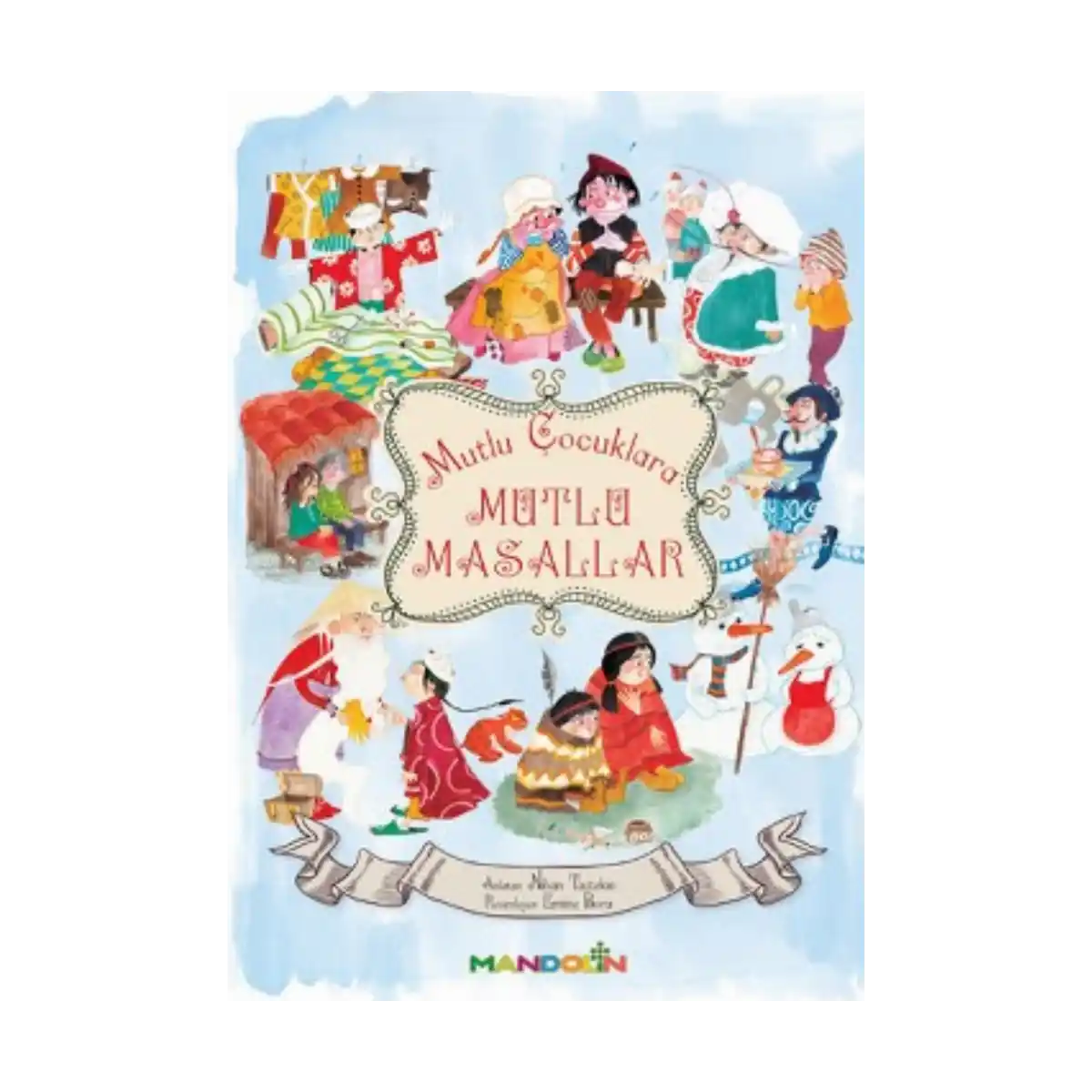 4eba8-mutlu-cocuklara-mutlu-masallar-1-1.webp Mutlu Çocuklara Mutlu Masallar - Görsel 1