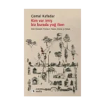 Kim Var İmiş Biz Burada Yoğ İken - Dört Osmanlı: Yeniçeri, Tüccar, Derviş ve Hatun