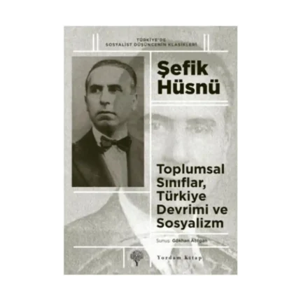 Toplumsal Sınıflar, Türkiye Devrimi ve Sosyalizm