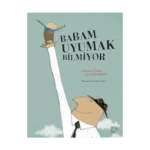 Babam Uyumak Bilmiyor